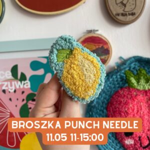 Broszka Punch Needle – 11.05 Czeladź warsztaty