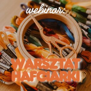 Webinar: Warsztat Hafciarki – Kompletny Przewodnik po Narzędziach